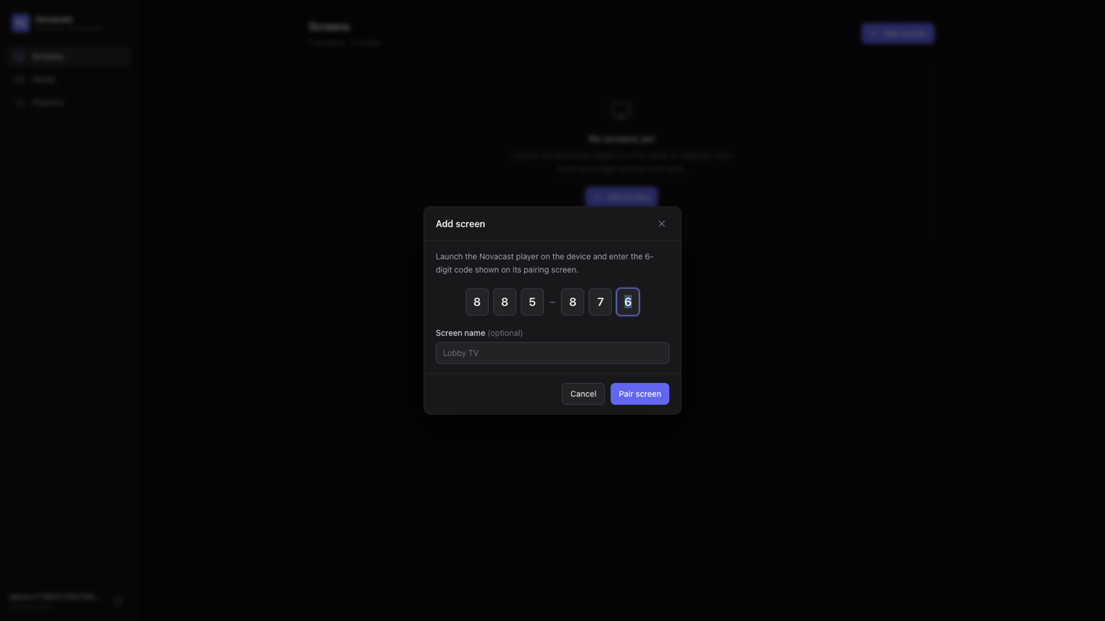 Novacast dashboard “Add screen” dialog with the 6-digit pairing code typed in and a Pair screen button